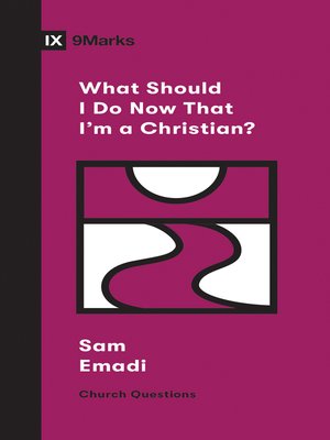cover image of What Should I Do Now That I'm a Christian?